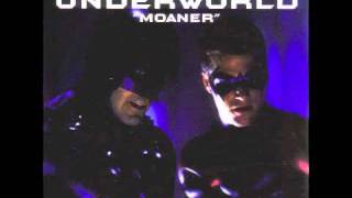 Underworld - Moaner (Relentless Legs Mix)