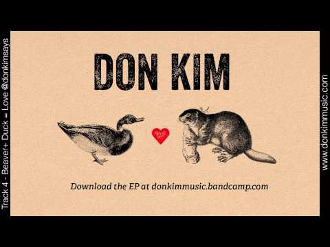 Beaver + Duck = Love - Don Kim - EP