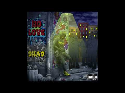 SHAD - No Love (Official Audio)