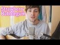 Cover : Strawberry Bubblegum (Justin Timberlake ...
