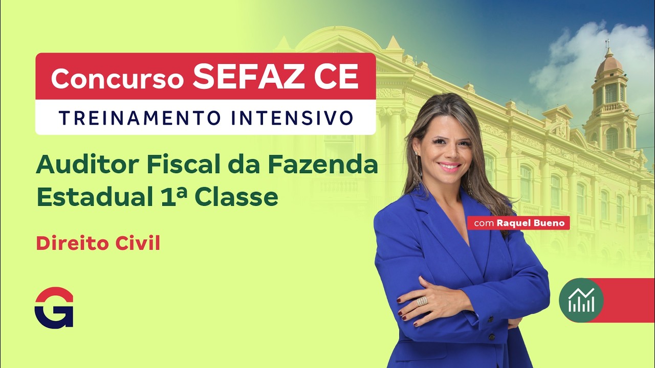 Treinamento Intensivo SEFAZ CE | Direito Civil | Raquel Bueno