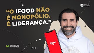 iFood, Inovação e Nova Economia no Brasil | Diego Barreto | Caminhos da Liberdade Podcast | IFL-SP