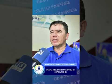 #RadioTropical 96.9 - CUARTA FERIA PAIPPERA GANADERA EN FORTÍN LUGONES