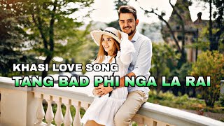 Download lagu TANG BAD PHI NGA LA RAI || KHASI LOVE SONG || COVER #khasi #songs #khasi #lovesong  mp3