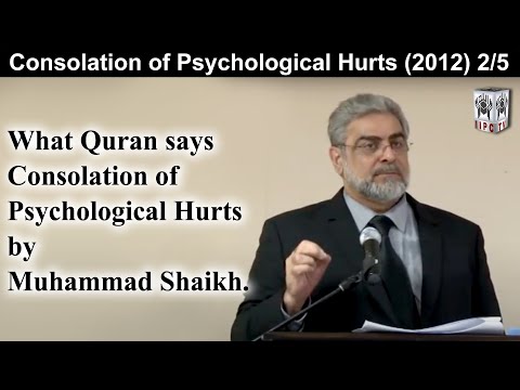 What Quran Says? Consolation of Psychological Hurts 02/05 (2012) | by Muhammad Shaikh
