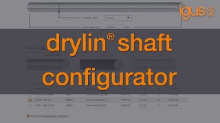 How to use the igus® drylin® shaft configurator