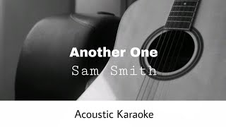 Sam Smith - Another One (Acoustic Karaoke)