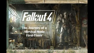 Fallout 4 - First Time Survival Mode, session 5: Findin