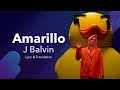 J Balvin Amarillo Lyrics Letra Engl J Balvin Amarillo Lyrics Letra Engl