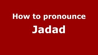 How to pronounce Jadad
