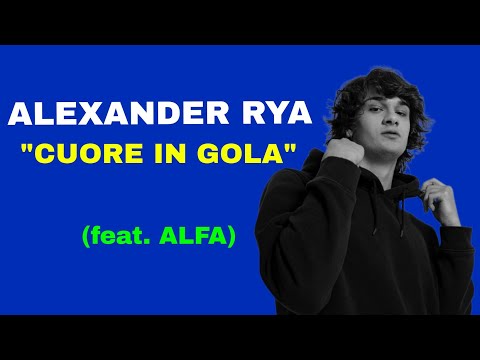 Alexander Rya, ALFA - Cuore in gola (testo)