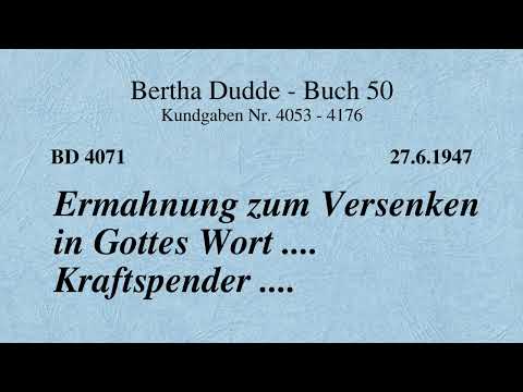 BD 4071 - ERMAHNUNG ZUM VERSENKEN IN GOTTES WORT .... KRAFTSPENDER ....