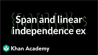 Span and linear independence example | Vectors and spaces | Linear Algebra | Khan Academy