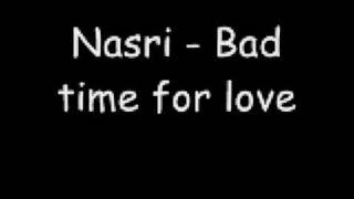 Nasri Bad Time For Love
