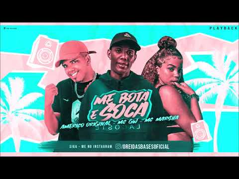 AMÉRICO ORIGINAL FEAT.MC GW E MC MARSHA-ME BOTA E SOCA-PLAYBACK OFICIAL