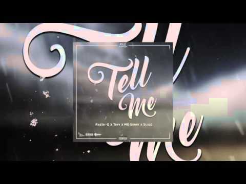 Rasta G   Tell Me ft  Tavv, MS Serry & Sligg Prod  by Gideon