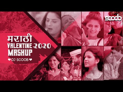 Marathi Valentine Mashup 2020 - DJ Scoob
