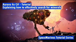 Aurora 4x C# - Tutorial - Explaining how to effectively search for minerals
