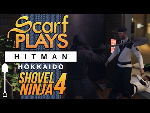 ScarfPLAYS Hitman: Hokkaido - 4.Shovel Ninja