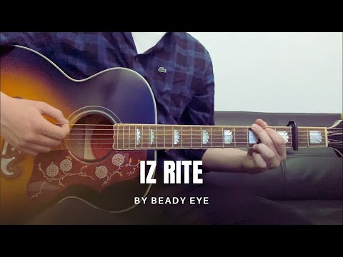 Iz Rite - Beady Eye