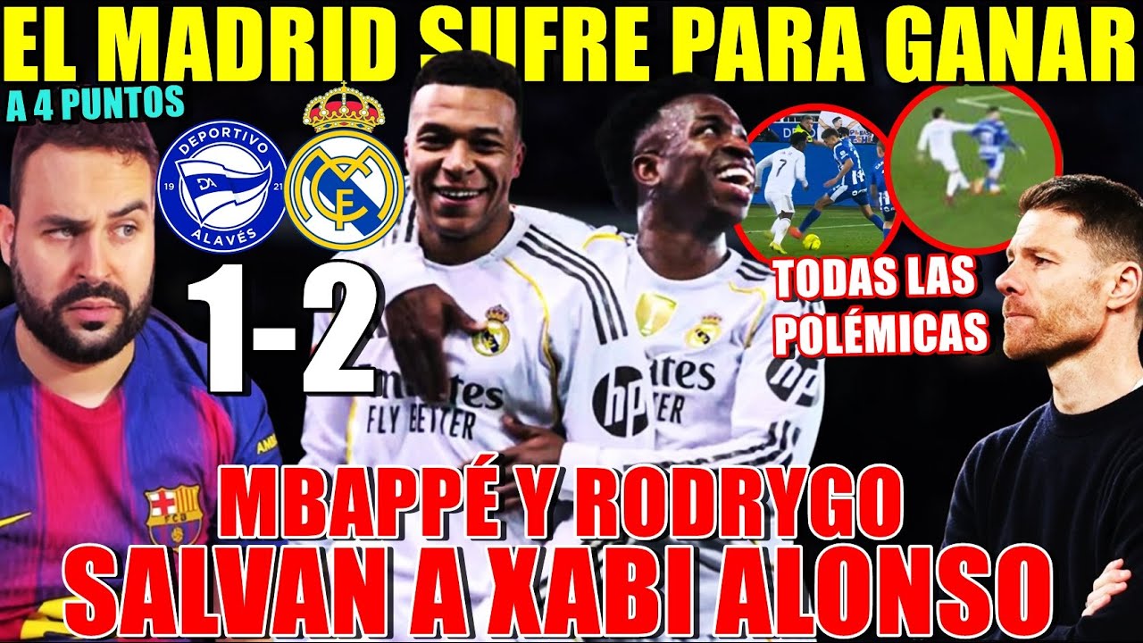El MADRID GANA 1-2 al ALAVÉS ¡MBAPPÉ y RODRYGO SALVAN a XABI! TODAS las POLÉMICAS - MI OPINIÓN 
