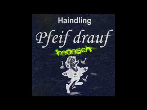 Haindling - Pfeif drauf (Mansch Bootleg) [Extended Mix]