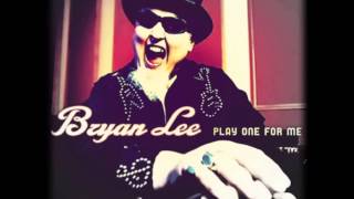 BRYAN LEE - IT'S TOO BAD THINGS ARE GOING SO TOUGHT