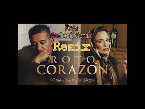 MARIO LUIS FT LA JOAQUI   ROTO CORAZON   REMIX   FRAN RAMBOSIOREMIX