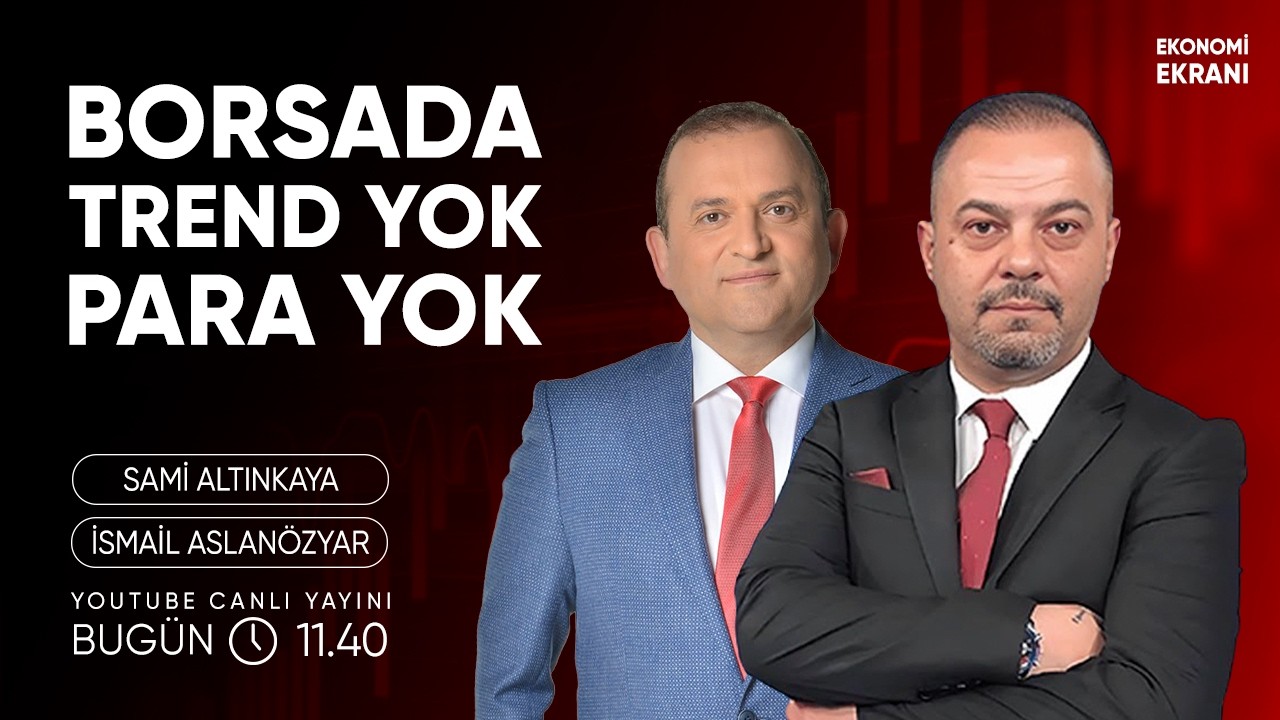 Borsada Trend Yok Para Yok | İsmail Aslanözyar | Ekonomi Ekranı