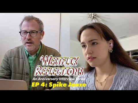 EP4: Spike Jonze | Westflix Reflections: An Interview Series
