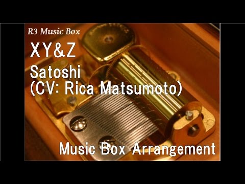 XY&Z/Satoshi (CV: Rica Matsumoto) [Music Box] (Anime "Pokémon: XY & Z" OP)
