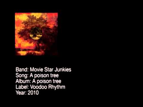 Movie Star Junkies - A Poison Tree