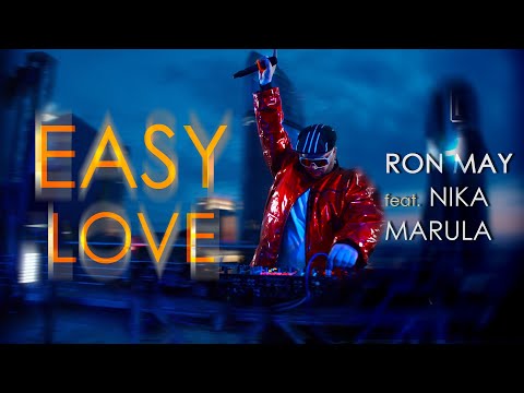 Ron May feat. Nika Marula - Easy Love (Official Video)
