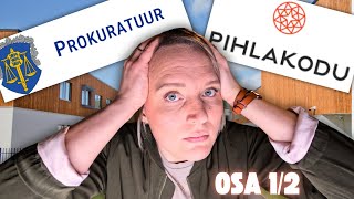 (1. osa) Pihlakodu kaasus ehk mis prokuratuuris toimub?