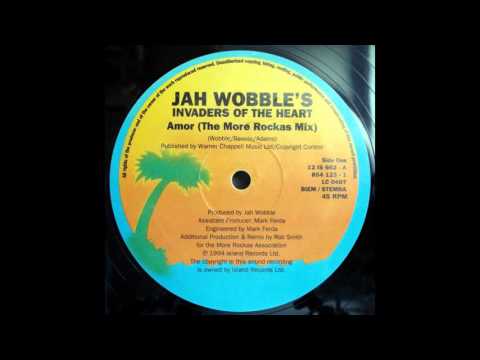 Jah Wobble's Invaders Of The Heart - Amor (The More Rockas Mix - Island Records)
