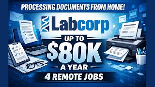 🔥Work From Home Processing Documents | 4 Remote Jobs (Labcorp + More Companies)