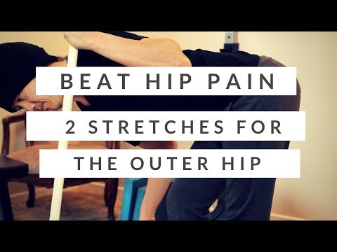 How I beat my hip pain + two stretches for the outer hip muscles (IT band , TFL, and glutes)