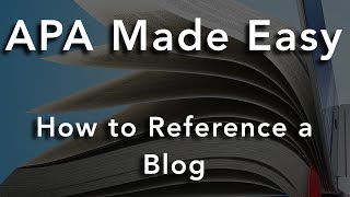 APA 7th Edition: How to Cite A Blog