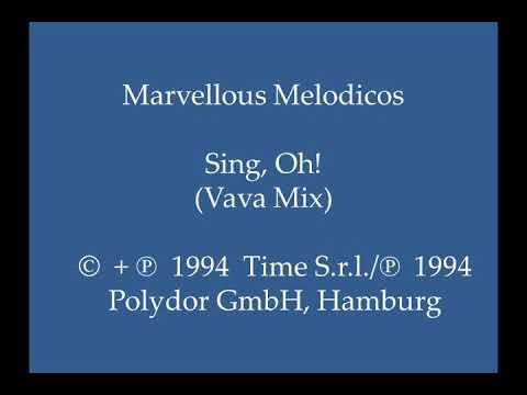 Marvellous Melodicos - Sing, Oh! (Vava Mix)