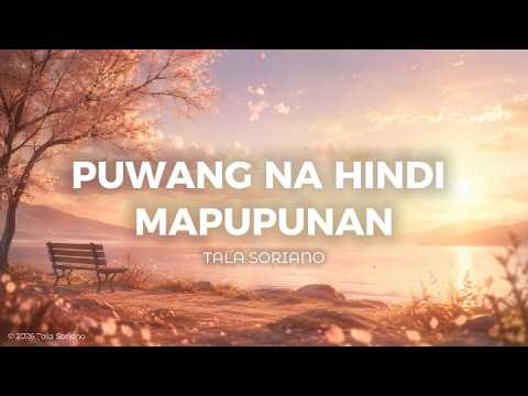 Tala Soriano – Puwang Na Hindi Mapupunan | Official Lyric Video