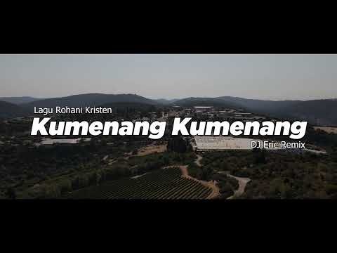 DJ KUMENANG KUMENANG - SPESIAL HARI KENAIKAN TUHAN YESUS Remix Rohani FULL BASS 2025 (DJ Eric Remix)