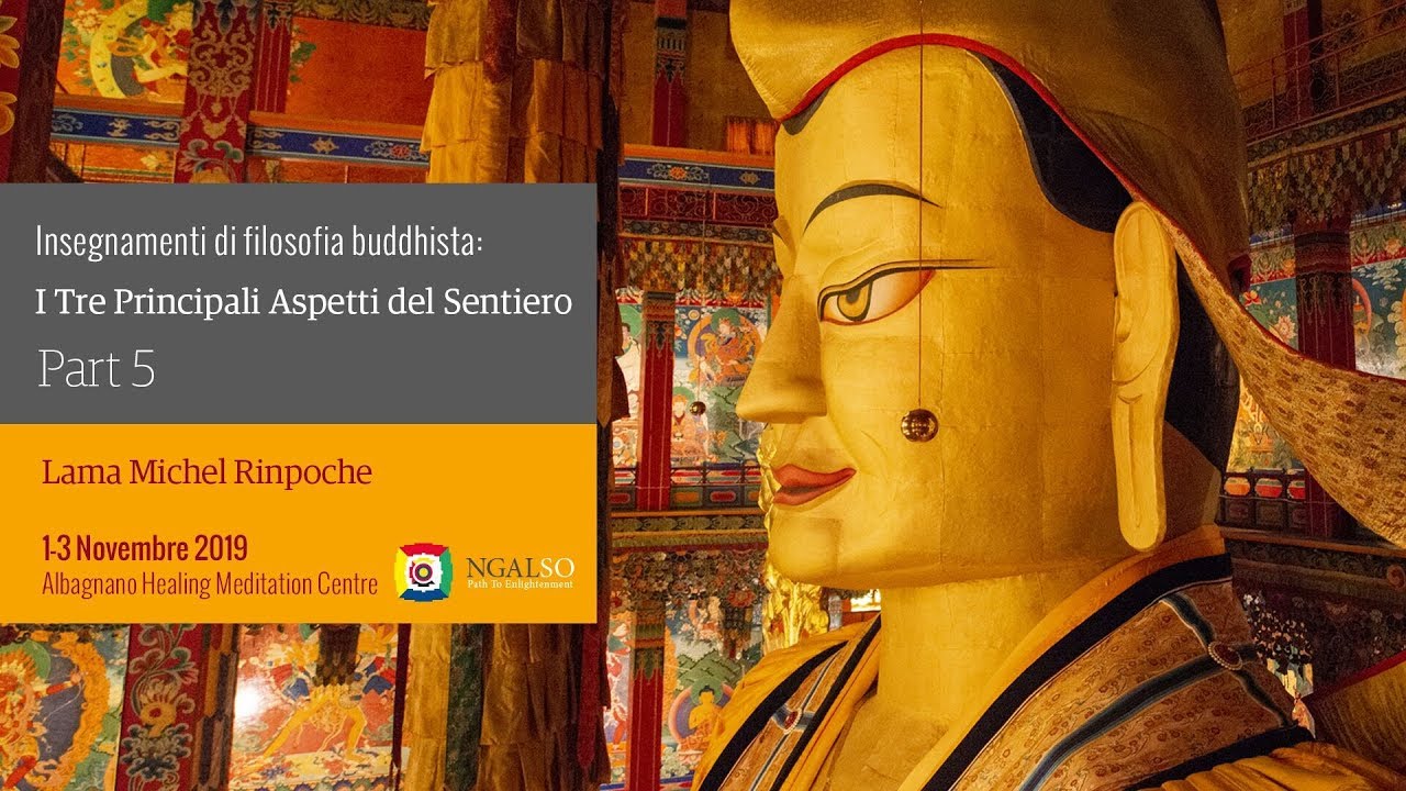Insegnamenti di filosofia buddista: I tre principali aspetti del sentiero - parte 5