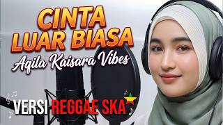 Download lagu Cinta Luar Biasa Cover Reggae Ska Terbaru 2026 - Aqila Kaisara Vibes mp3 Download lagu Cinta Luar Biasa Cover Reggae Ska Terbaru 2026 - Aqila Kaisara Vibes mp3