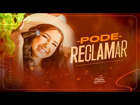 Paula Guilherme - Pode Reclamar  (CÍSCO NO OLHO)