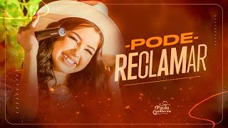 Download Paula Guilherme – Pode Reclamar (CÍSCO NO OLHO)