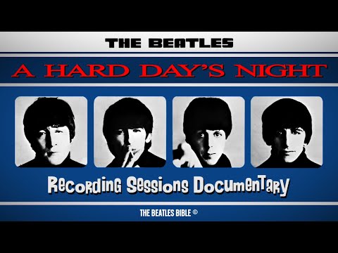 The A Hard Day's Night Recording Sessions | Documentary Film