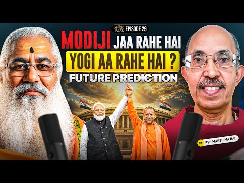 MODI JI JAA RAHE HAI -YOGI AA RAHE HAI ?FUTURE PREDICTION FT. PVR Narasimha Rao|The Monk Talks Ep-29