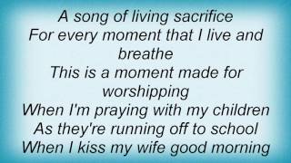 Steven Curtis Chapman - Moment Made For Worshipping Lyrics