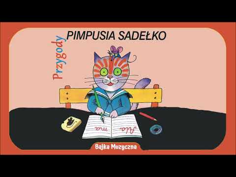 Bajka Muzyczna: Przygody Pimpusia Sadełko