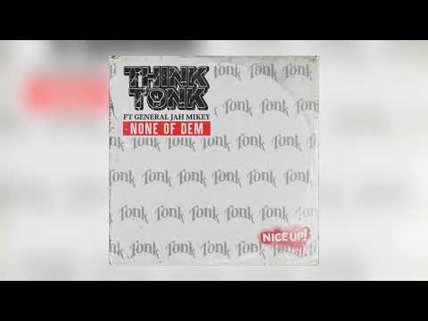 Think Tonk - None of Dem (Riddim Punks Remix) [feat. General Jah Mikey]